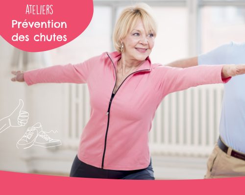LES ATELIERS « PRÉVENTION DES CHUTES »